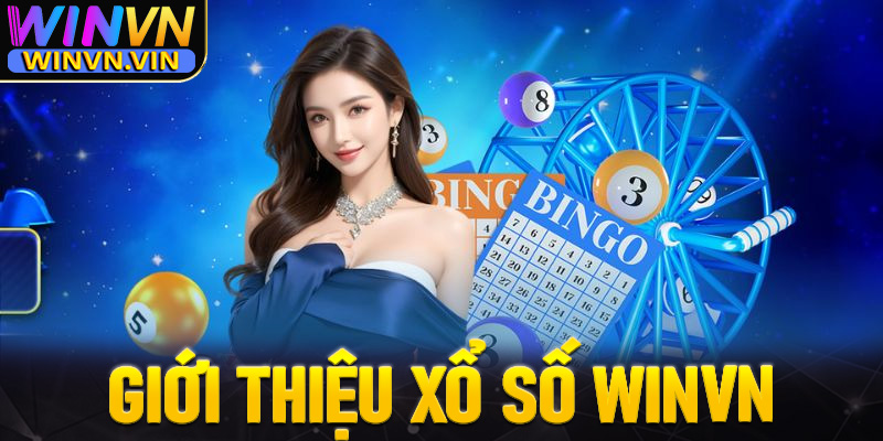 Giới thiệu sơ lược chung về xổ số winvn