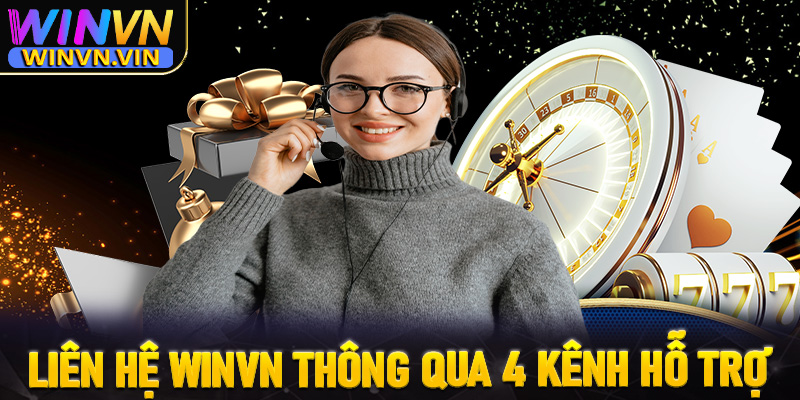 Cách liên hệ winvn thông qua 4 kênh hỗ trợ phổ biến