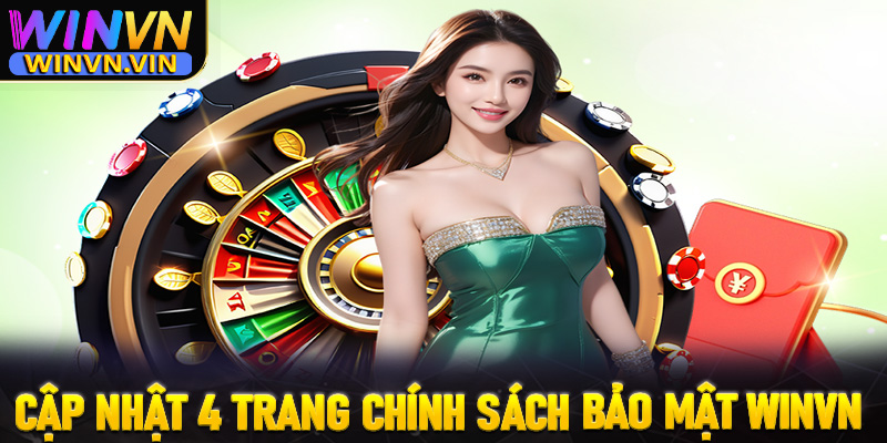 Cập nhật 4 chính sách bảo mật mới được winvn áp dụng
