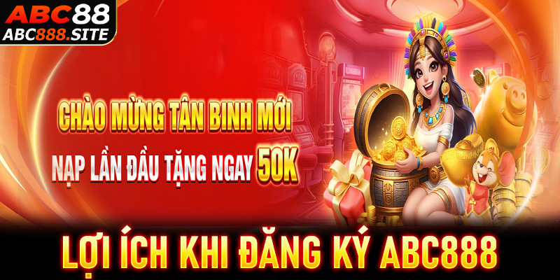 Lợi ích hấp dẫn khi đăng ký tài khoản cá cược tại Abc888